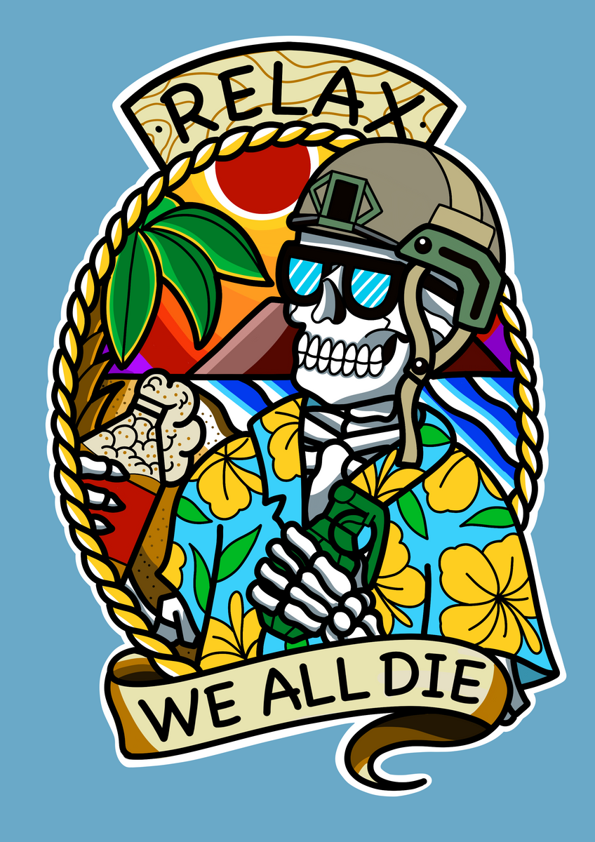 Relax, We All Die Mission Essential Gear