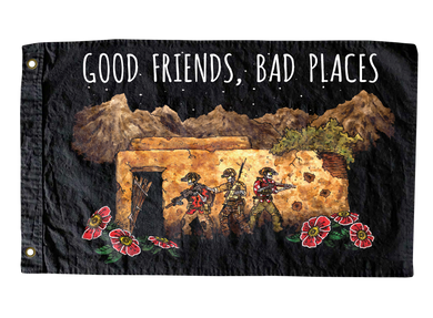 Good Friends Bad Places Flag