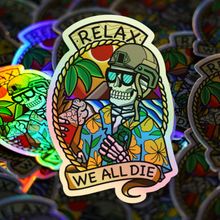 Load image into Gallery viewer, Relax We All Die Sticker